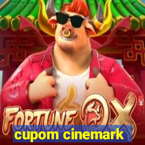 cupom cinemark